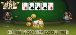 Tổng quan về game Poker B52CLUB
