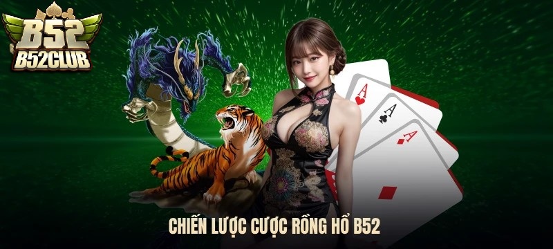 Chiến lược chơi Rồng Hổ.